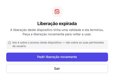 A tela "Liberação expirada", quando a validade da liberação do dispositivo terminou.